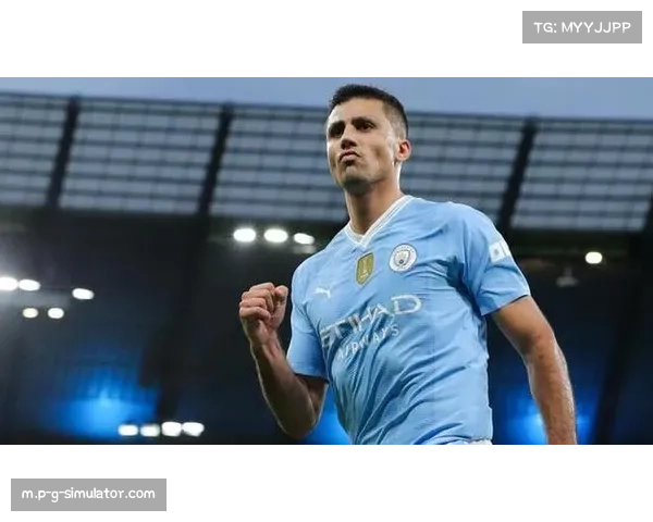 罗德里伤愈回归曼城 中场屏障作用至关重要